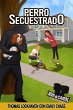Perro Secuestrado (Libro 4) - Bild 1