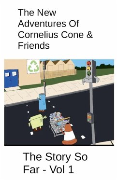 The New Adventures Of Cornelius Cone & Friends - The Story So Far - Vol 1 - Boyce, Steve; Roberts, John