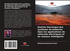 Gestion thermique des systèmes de batteries dans les applications de véhicules électriques et de réseaux intelligents - Khan, Mohammad Rezwan