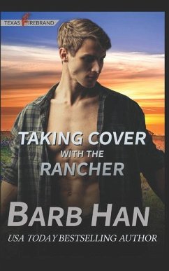 Taking Cover with the Rancher - Han, Barb
