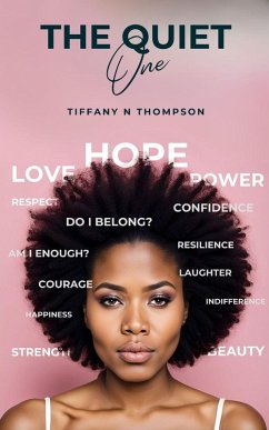 The Quiet One - Thompson, Tiffany N