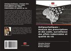 Antipsychotiques : Analyse des prescriptions et des coûts, surveillance des effets indésirables et qualité de vie