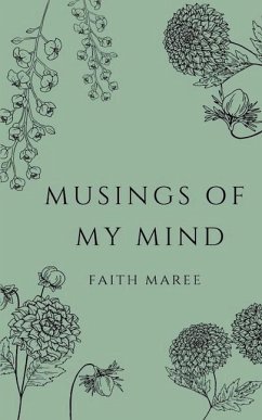 Musings of My Mind - Maree, Faith