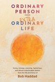 Ordinary Person - Extraordinary Life
