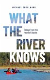 What the River Knows