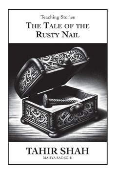 The Tale of the Rusty Nail - Shah, Tahir