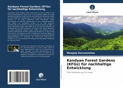 Kandyan Forest Gardens (KFGs) für nachhaltige Entwicklung - Karunaratne, Manjula