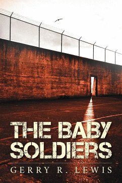 The Baby Soldiers - Lewis, Gerry R.