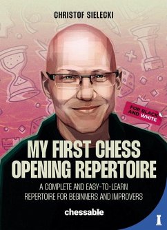 My First Chess Opening Repertoire for Black and White - Sielecki, Christof