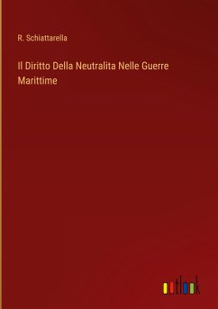 Il Diritto Della Neutralita Nelle Guerre Marittime