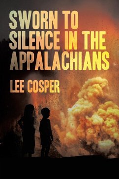 Sworn To Silence In The Appalachians - Cosper, Lee