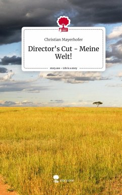 Cover Director's Cut - Meine Welt!. Life is a Story - story.one