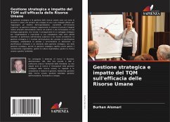 Gestione strategica e impatto del TQM sull'efficacia delle Risorse Umane - Alomari, Burhan