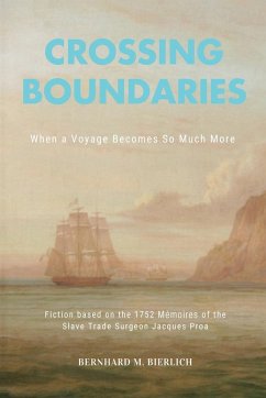 Crossing Boundaries- When a Voyage Becomes so much More - Bierlich, Bernhard M.