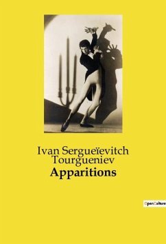 Apparitions - Tourgueniev, Ivan Sergueïevitch
