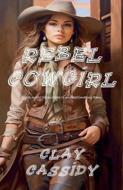 Rebel Cowgirl - Cassidy, Clay