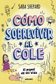 Cómo sobrevivir al cole 2. El papel de mi vida