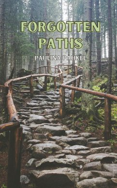 Forgotten Paths - Pähkel, Paulina