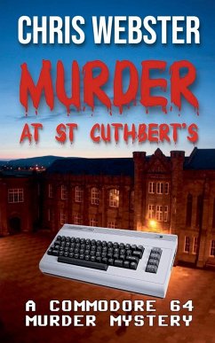 Murder at St Cuthbert's - Webster, Chris