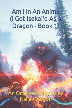 I Got Isekai'd As A Dragon Book 1 - Am I In An Anime - Italiandragon