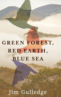 Green Forest, Red Earth, Blue Sea - Gulledge, Jim