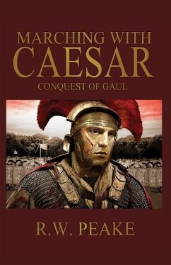 Marching With Caesar - Peake, R W
