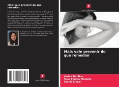 Mais vale prevenir do que remediar - Babiker, Wafaa;Elhuda Mustafa, Nour;Elhadi, Bashir