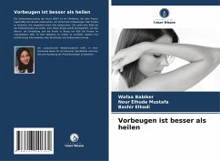 Vorbeugen ist besser als heilen - Babiker, Wafaa;Elhuda Mustafa, Nour;Elhadi, Bashir