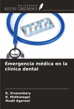 Emergencia médica en la clínica dental - Sivasankary, R.; Muthunagai, R.; Agarwal, Mudit