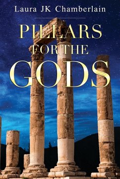 Pillars for the Gods - Chamberlain, Laura JK