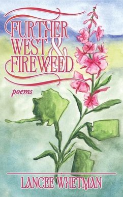 Further West & Fireweed - Whetman, Lancee