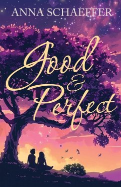 Good & Perfect - Schaeffer, Anna