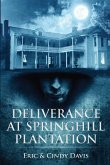 Deliverance at Springhill Plantation