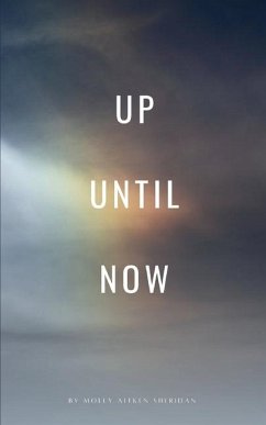 Up Until Now - Sheridan, Molly Aitken