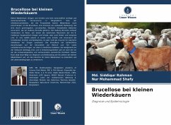 Brucellose bei kleinen Wiederkäuern - Rahman, Md. Siddiqur;Mohammad Shafy, Nur