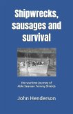 Shipwrecks, sausages and survival