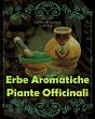 Erbe Aromatiche, Piante Officinali - Bild 1