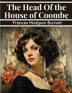 The Head Of the House of Coombe - Frances Hodgson Burnett