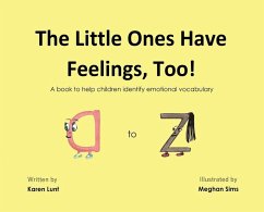 The Little Ones Have Feelings, Too! - Ruark Lunt, Karen