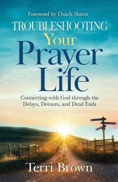 Troubleshooting Your Prayer Life - Brown, Terri