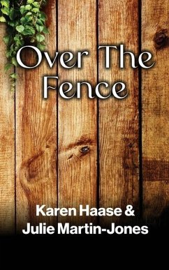 Over The Fence - Haase, Karen; Martin-Jones, Julie