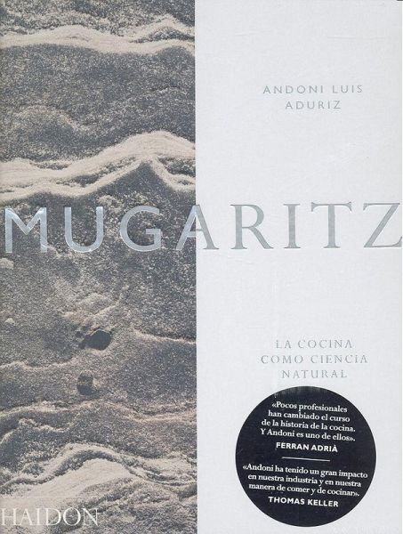Mugaritz: La Cocina Como Ciencia Natural (Mugaritz: A Natural Science of Cooking) (Spanish Edition) Mugaritz: La Cocina Como Ciencia Natural (Mugaritz: A Natural Science of Cooking) (Spanish Edition)