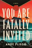 You Are Fatally Invited You Are Fatally Invited