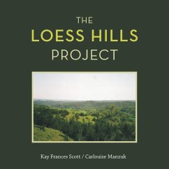 The Loess Hills Project - Scott, Kay Frances