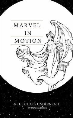 Marvel in Motion and the Chaos Underneath - Bodea, Mihaela-Adriana