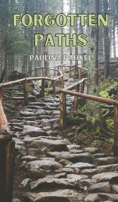 Forgotten Paths - Pähkel, Paulina