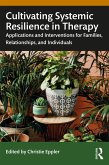 Cultivating Systemic Resilience in Therapy (eBook, ePUB)