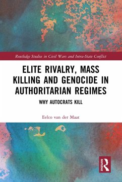 Cover Elite Rivalry, Mass Killing and Genocide in Authoritarian Regimes (eBook, ePUB)
