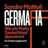 Germafia: Wie die Mafia Deutschland übernimmt (MP3-Download)