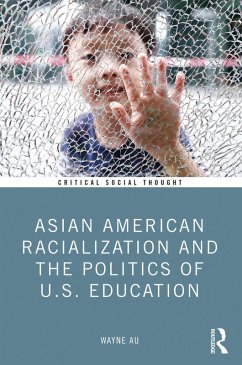 Cover Asian American Racialization and the Politics of U.S. Education (eBook, ePUB)